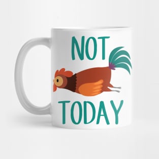 Not Today Chicken Mug